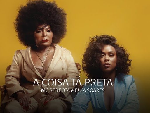 Elza Soares e Mc Rebecca na capa do single 'A Coisa Tá Preta' Imagem: Reprodução/Instagram