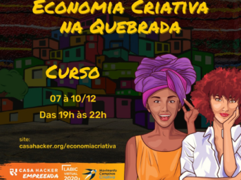 Casa Hacker promove o curso on-line “Economia Criativa na Quebrada” para quem vive ou trabalha na periferia - Imagem; Reprodução