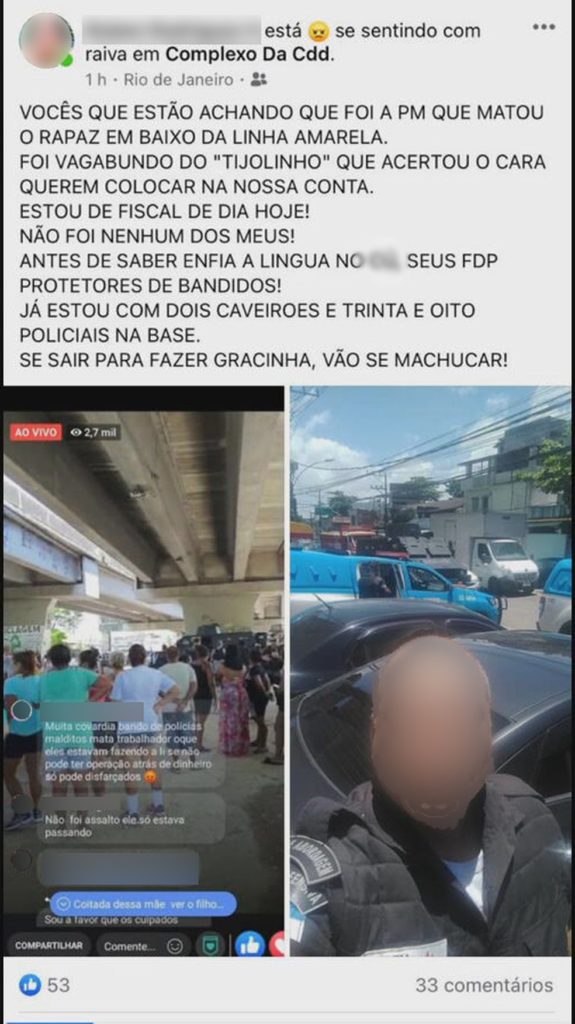 Um PM postou nas próprias redes sociais uma ameaça a moradores da Cidade de Deus, no Rio de Janeiro, depois que marmorista foi baleado e morto