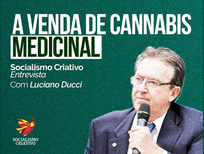 Luciano Ducci Socialismo Criativo Entrevista Cannabis Medicinal