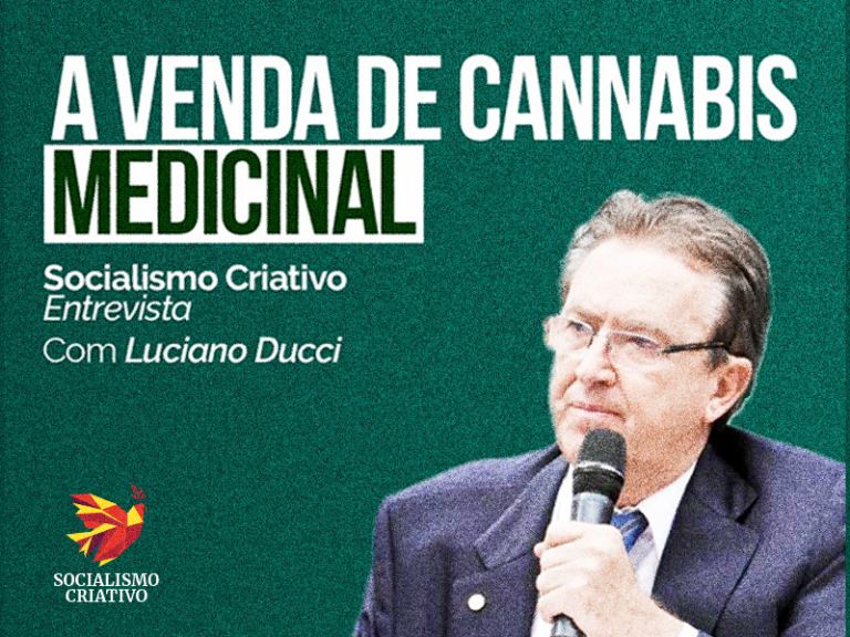 Luciano Ducci Socialismo Criativo Entrevista Cannabis Medicinal