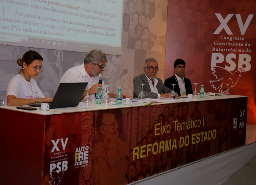 Reforma do Estado, primeiro eixo do novo programa do PSB, foi tema de debate entre os socialistas durante o XV Congresso Nacional do PSB